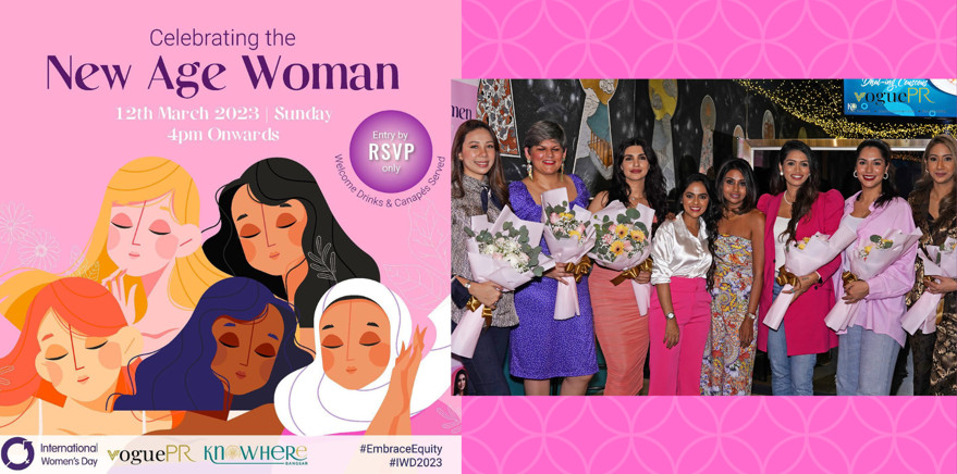 Celebrating The New Age Woman” Hosted By Vogue PR and Knowhere Bangsar To Embrace Equity and Honor International Women’s Day