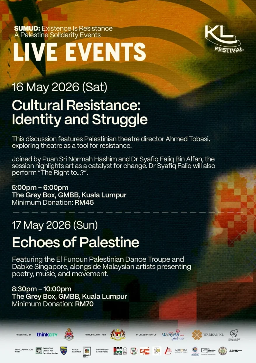 Weekly KL Festival 2026 Guide Part 2: What To Catch Around KL This Weekend 15 cover 5604 performance sumud existence is resistance